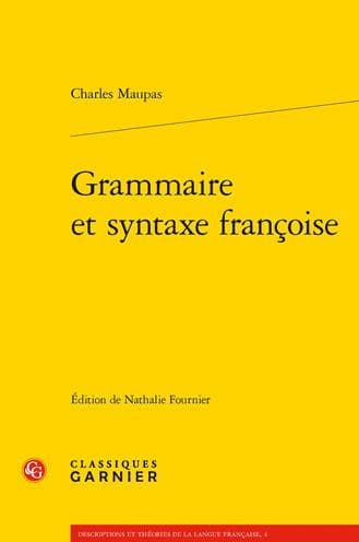 Grammaire et syntaxe francoise by Charles Maupas