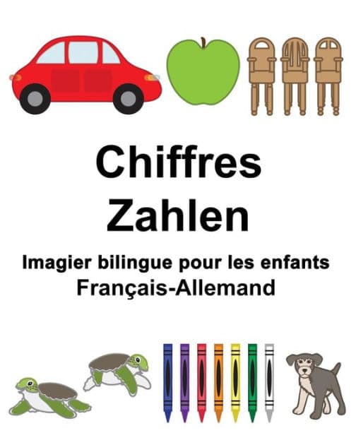Français-Allemand Chiffres/Zahlen Imagier bilingue pour les enfants by Suzanne Carlson