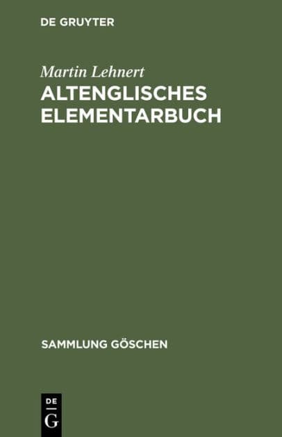 Altenglisches Elementarbuch: Einführung, Grammatik, Texte mit Übersetzung und Wörterbuch by Martin Lehnert