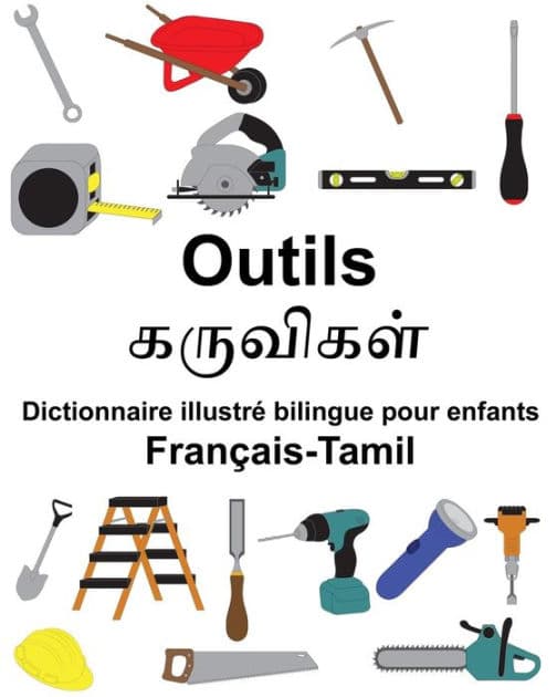 Français-Tamil Outils Dictionnaire illustré bilingue pour enfants by Suzanne Carlson