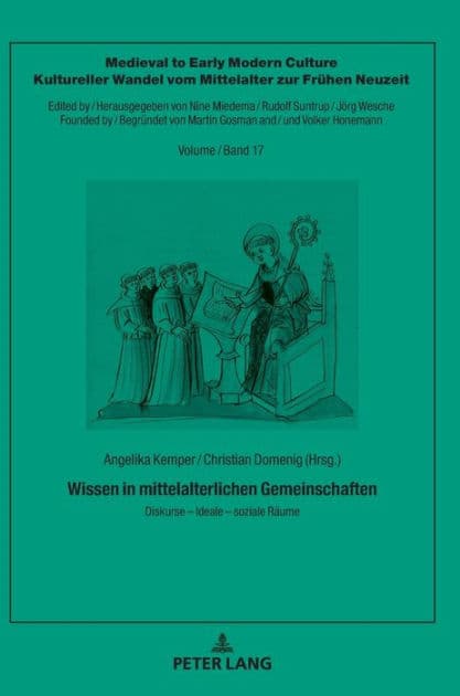 Wissen in mittelalterlichen Gemeinschaften: Diskurse - Ideale - soziale Raeume by Nine Miedema