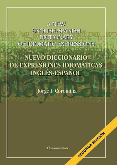 Nuevo diccionario de expresiones idiomáticas inglés-español by Jorge I. Coromina Sánchez