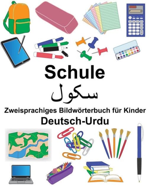 Deutsch-Urdu Schule Zweisprachiges Bildwörterbuch für Kinder by Suzanne Carlson