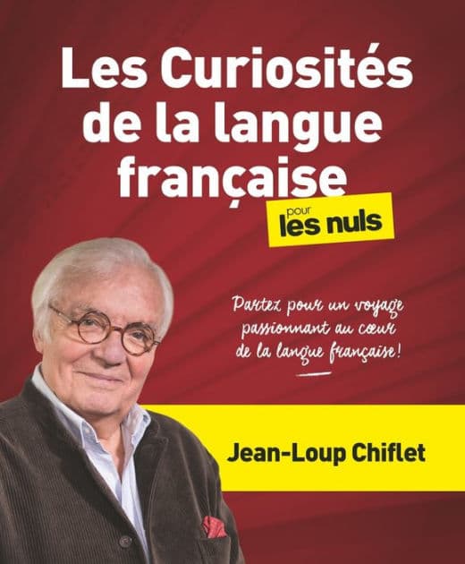 Les curiosités de la langue française pour les Nuls by Jean-Loup Chiflet