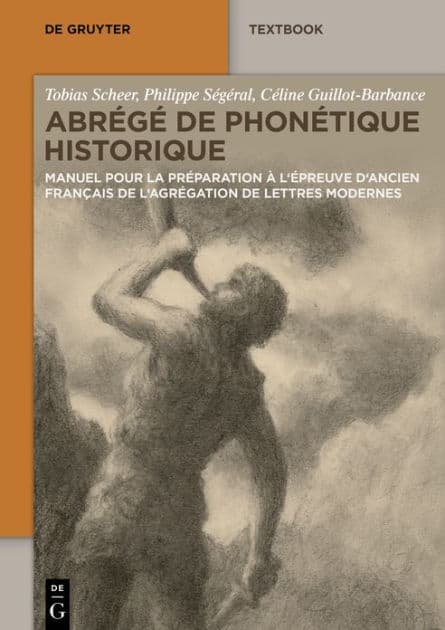 Abrégé de Phonétique Historique: Manuel pour la préparation à l'épreuve d'ancien français de l'agrégation de Lettres Modernes by Tobias Scheer