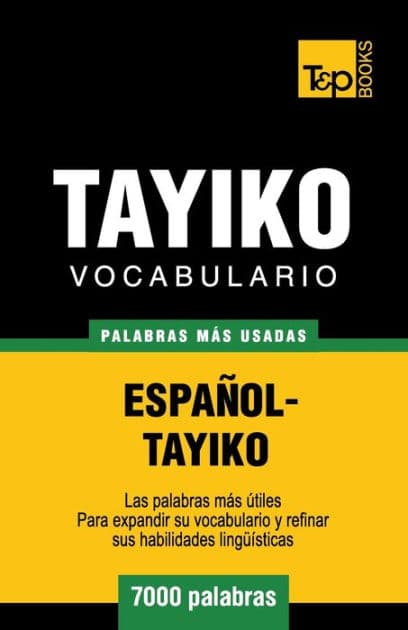 Vocabulario espaï¿½ol-tayiko - 7000 palabras mï¿½s usadas by Andrey Taranov