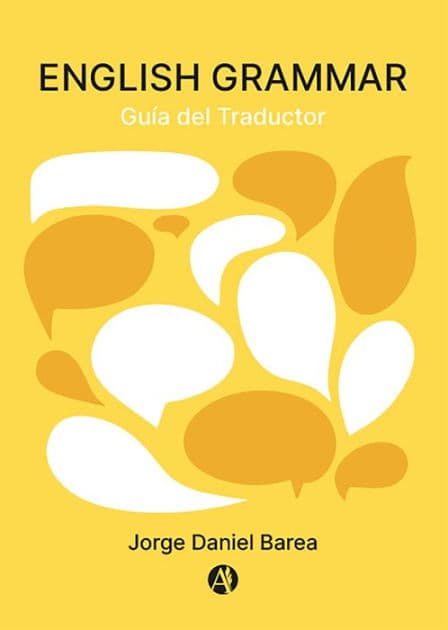 English Grammar: guía del Traductor by Jorge Daniel Barea
