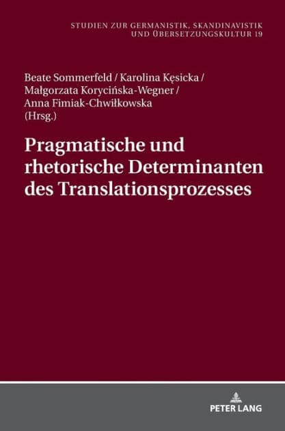 Pragmatische und rhetorische Determinanten des Translationsprozesses by Beate Sommerfeld
