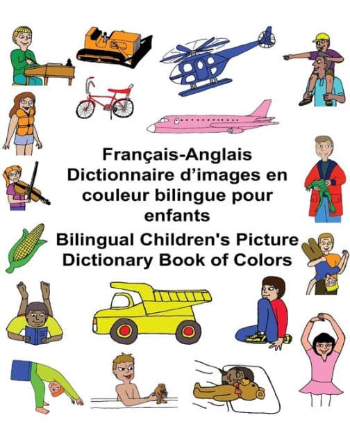 Français/Anglais Dictionnaire d'images en couleur bilingue pour enfants Bilingual Children's Picture Dictionary Book of Colors by Kevin Carlson