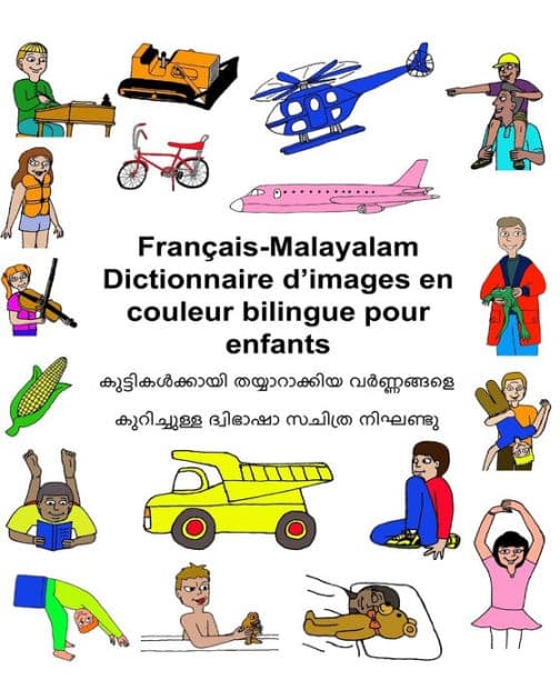 Français-Malayalam Dictionnaire d'images en couleur bilingue pour enfants by Kevin Carlson