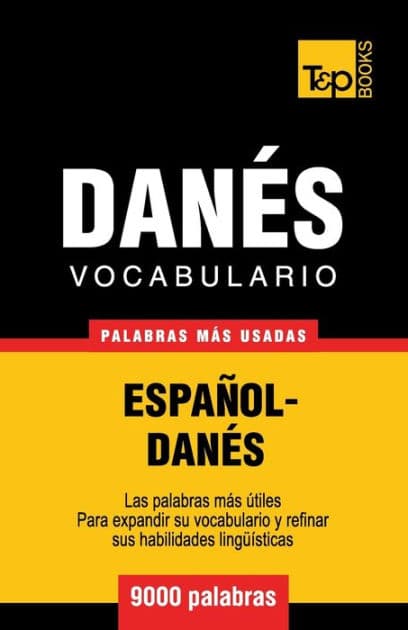 Vocabulario espaï¿½ol-danï¿½s - 9000 palabras mï¿½s usadas by Andrey Taranov