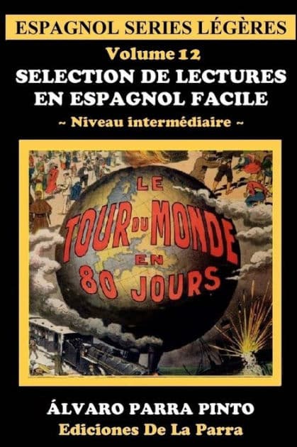Selection de lectures en espagnol facile Volume 12 by Alvaro Parra Pinto