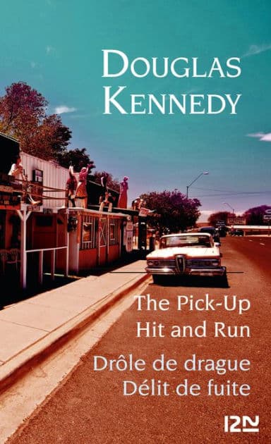 Bilingue français-anglais : Drôle de drague et Délit de fuite / The Pick-up et Hit and run by Douglas Kennedy