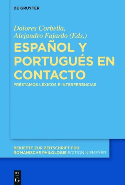 Español y portugués en contacto: Préstamos léxicos e interferencias by Dolores Corbella
