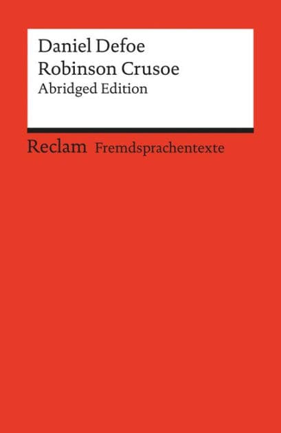 Robinson Crusoe: [Fremdsprachentexte] - Roman. Französischer Text mit deutschen Worterklärungen. B2 (GER) - Defoe, Daniel - englische Literatur; Originalversion by Daniel Defoe