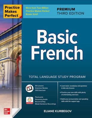 Practice Makes Perfect: Basic French, Premium Third Edition by Eliane Kurbegov