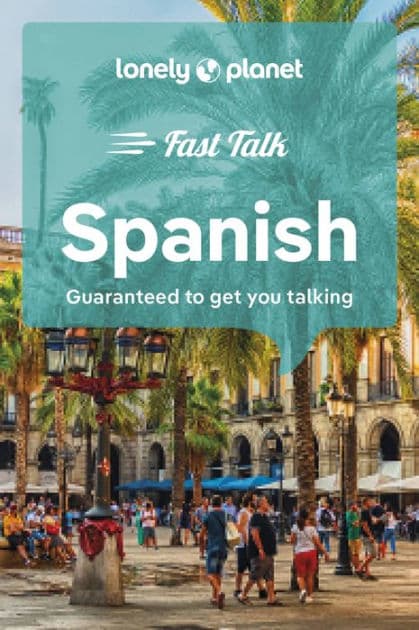 Lonely Planet Fast Talk Spanish by Lonely Planet
