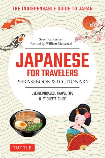 Japanese for Travelers Phrasebook & Dictionary: Useful Phrases, Travel Tips, Etiquette & Manga Dialogues by Scott Rutherford