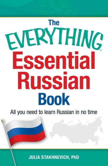 The Everything Essential Russian Book: All You Need to Learn Russian in No Time by Yulia Stakhnevich