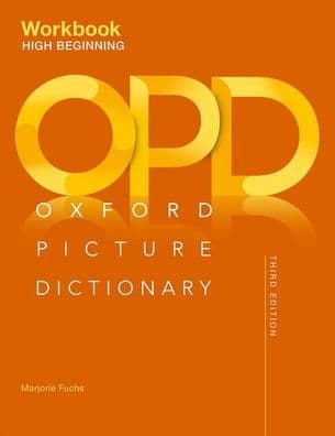 Oxford Picture Dictionary Third Edition: High-Beginning Workbook by Majorie Fuchs