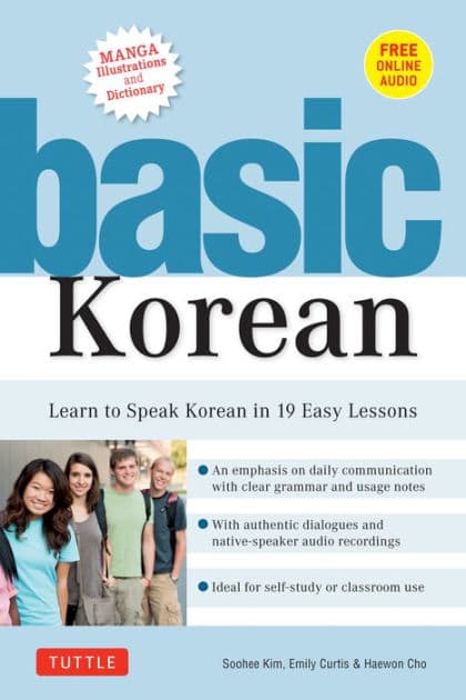 Basic Korean: Learn to Speak Korean in 19 Easy Lessons (Companion Online Audio and Dictionary) by Soohee Kim