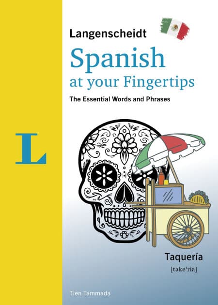 Langenscheidt Spanish at your fingertips: The Essential Words and Phrases by Tien Tammada