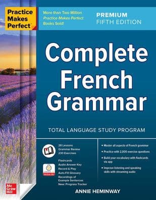 Practice Makes Perfect: Complete French Grammar, Premium Fifth Edition by Annie Heminway