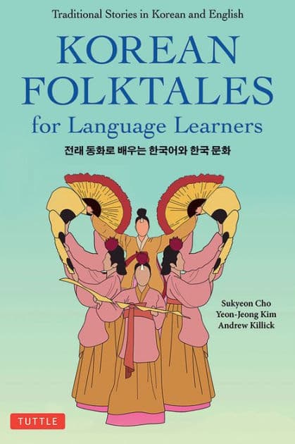 Korean Folktales for Language Learners: Traditional Stories in English and Korean (Free online Audio Recordings) by Sukyeon Cho