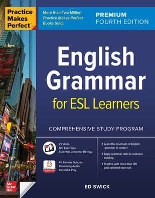 Practice Makes Perfect: English Grammar for ESL Learners, Premium Fourth Edition by Ed Swick