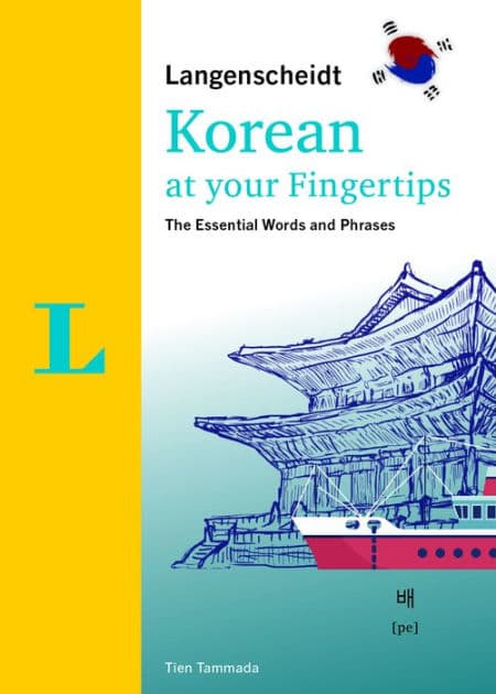 Langenscheidt Korean at your fingertips: The essential words and phrases by Tien Tammada