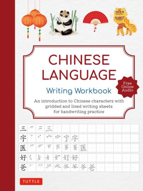 Chinese Language Writing Workbook: An Introduction to Chinese Characters with 110 Gridded and Lined Writing Sheets Handwriting Practice (Free Online Audio for Pronunciation Practice) by Tuttle Studio
