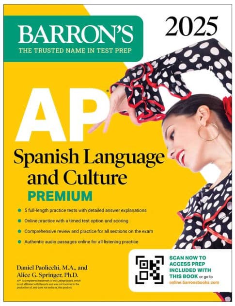 AP Spanish Language and Culture Premium, 2025: Prep Book with 5 Practice Tests + Comprehensive Review + Online Practice by Barron's Educational Series