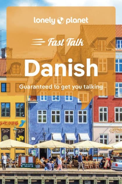 Lonely Planet Fast Talk Danish by Lonely Planet