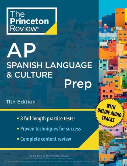 Princeton Review AP Spanish Language & Culture Prep, 11th Edition: 3 Practice Tests + Content Review + Strategies & Techniques by The Princeton Review