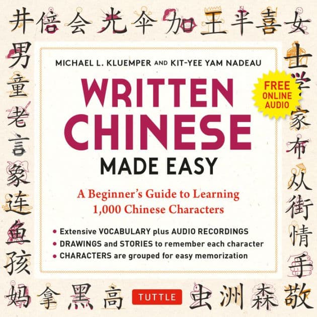 Written Chinese Made Easy: A Beginner's Guide to Learning 1,000 Chinese Characters (Online Audio) by Michael L. Kluemper