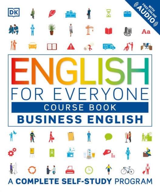 English for Everyone: Business English, Course Book: A Complete Self-Study Program by DK