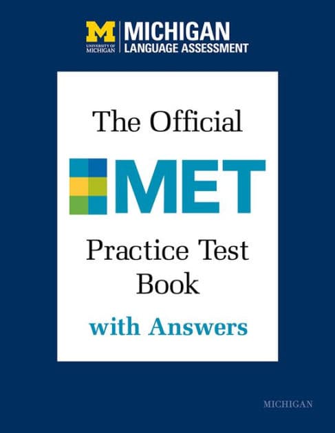 The Official MET Practice Test Book with Answers by Michigan Language Michigan Language Assessment
