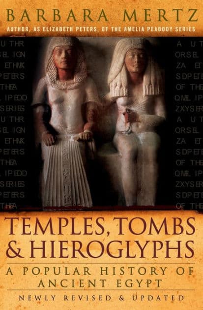 Temples, Tombs, and Hieroglyphs: A Popular History of Ancient Egypt by Barbara Mertz
