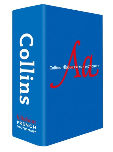 Collins Robert French Dictionary Complete and Unabridged edition: For advanced learners and professionals by Collins