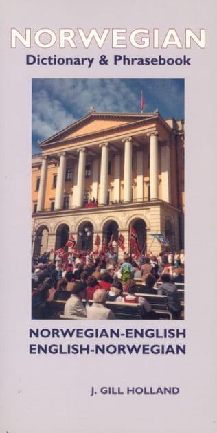 Norwegian-English/English-Norwegian Dictionary & Phrasebook by J. Gill Holland