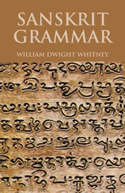 Sanskrit Grammar by William Dwight Whitney