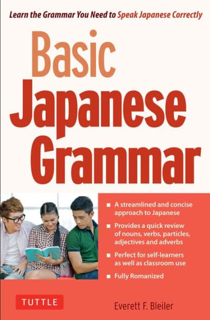 Basic Japanese Grammar: Learn the Grammar You Need to Speak Japanese Correctly (Master the JLPT) by Everett F. Bleiler