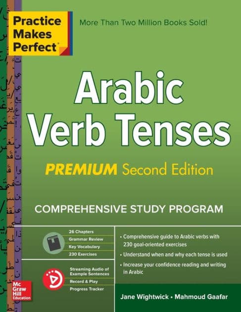 Practice Makes Perfect: Arabic Verb Tenses, Premium Second Edition by Jane Wightwick