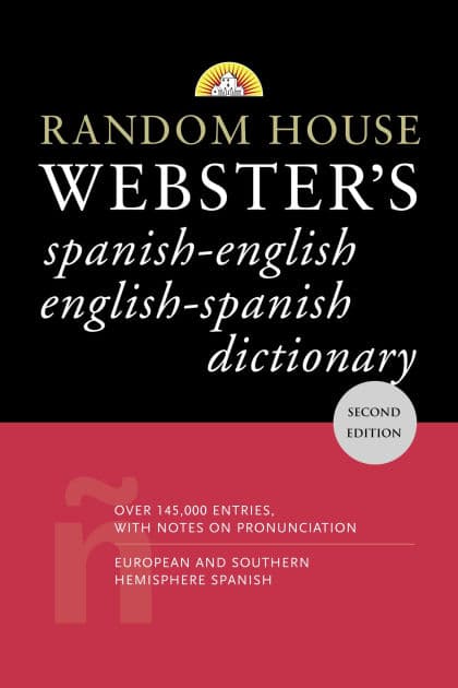 Random House Webster's Spanish-English English-Spanish Dictionary: Second Edition by David L. Gold
