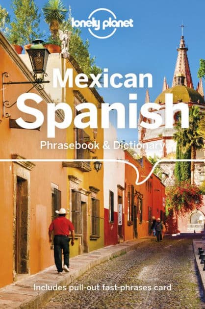 Lonely Planet Mexican Spanish Phrasebook & Dictionary by Cecilia Carmona
