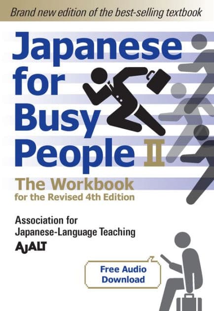 Japanese for Busy People Book 2: The Workbook: The Workbook for the Revised 4th Edition (free audio download) by AJALT