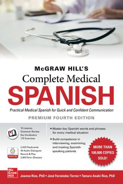 McGraw Hill's Complete Medical Spanish, Premium Fourth Edition by Joanna Rios
