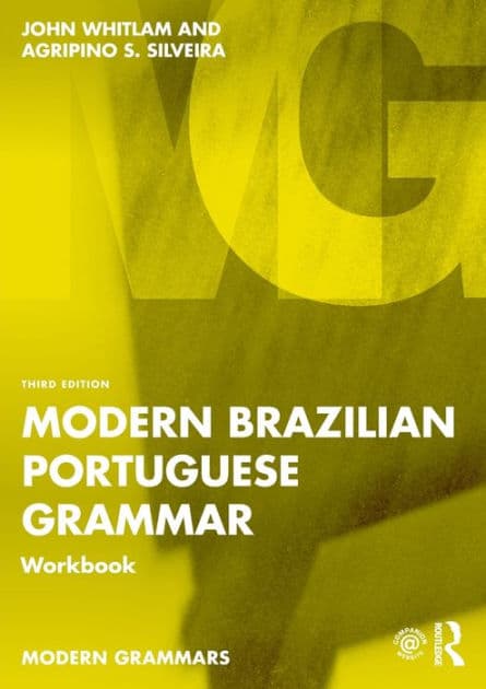 Modern Brazilian Portuguese Grammar Workbook by John Whitlam