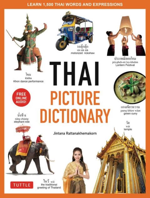 Thai Picture Dictionary: Learn 1,500 Thai Words and Phrases - The Perfect Visual Resource for Language Learners of All Ages (Includes Online Audio) by Jintana Rattanakhemakorn