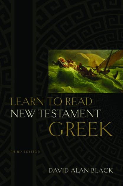 Learn to Read New Testament Greek / Edition 3 by David Alan Black